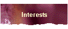 Interests